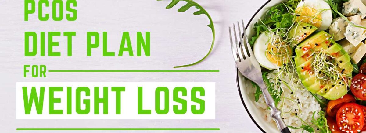 PCOS Diet Plan For Weight Loss